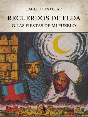 cover image of Recuerdos de Elda o las Fiestas de mi Pueblo